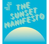 Too Slow to Disco Presents The Sunset Manifesto