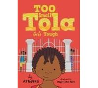 Too Small Tola Gets Tough