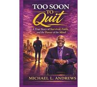 Too Soon To Quit