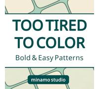 Too Tired To Color: Simple Bold Patterns for Stress Relief, Quiet Minds, and Relaxing Bedtime Coloring | Easy Adult Coloring Book with Large Spaces