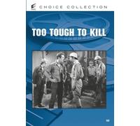 Too Tough To Kill (DVD) George McKay Johnny Arthur Robert Gleckler Thurston Hall