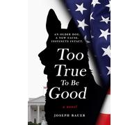Too True to Be Good