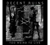 TOO WEIRD TO LIVE