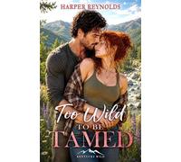 Too Wild to Be Tamed Kentucky Wild, #2 - Harper Reynolds - Harper Reynolds - ebook (ePub) - Livre