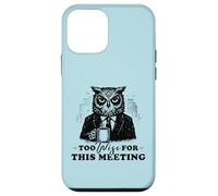 Too Wise for This Meeting Coffee Humour Office Colleger Coque pour iPhone 12 Mini