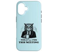 Too Wise for This Meeting Coffee Humour Office Colleger Coque pour iPhone 16