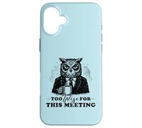 Too Wise for This Meeting Coffee Humour Office Colleger Coque pour iPhone 16 Plus