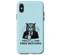 Too Wise for This Meeting Coffee Humour Office Colleger Coque pour iPhone X/XS