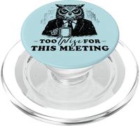 Too Wise for This Meeting Coffee Humour Office Colleger PopSockets PopGrip pour MagSafe