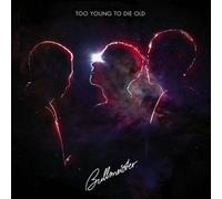 Too Young To Die Old