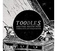 Toodles & the Hectic - Ghosts, Guilt & Grandparents