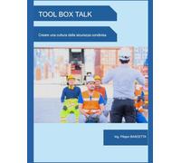 TOOL BOX TALK: Creare una cultura della sicurezza condivisa