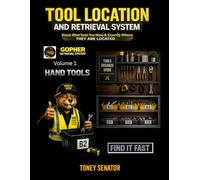 TOOL LOCATION & RETRIEVAL SYSTEM: Know What Tools You Have and Exactly Where They Are Located