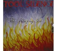 Tool Silence - The Blazing Ice