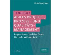 Toolbox Agiles Projekt-, Prozess- und Qualitätsmanagement Inspirationen und Use Cases für mehr Wirksamkeit - Ulrike Margit Wahl - Schäffer-Poeschel - ebook (ePub) - Livre