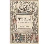 Tools A Human History - Steven D. Lubar - The MIT Press - ebook (ePub) - Livre