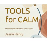 TOOLS for CALM: A Portable Flipbook to Regulate Your Nervous System
