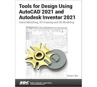 Tools for Design Using Autocad 2021 and Autodesk Inventor 2021