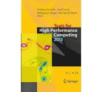 Tools For High Performance Computing 2013: Proceedings Of The 7th International Workshop On Parallel Tools For High Performance Computing, September 2013, Zih, Dresden, Germany