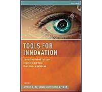 Tools For Innovation: The Science Behind The Practical Methods That Drive New Ideas
