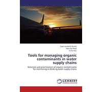 Tools For Managing Organic Contaminants In Water Supply Chains