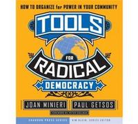 Tools for Radical Democracy by Kim Klein Joan Minieri, Paul Getsos (Auteur)