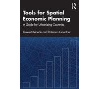 Tools for Spatial Economic Planning A Guide for Urbanizing Countries - Gulelat Kebede - Routledge - ebook (ePub) - Livre