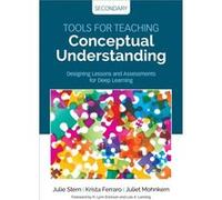 Tools for Teaching Conceptual Understanding Secondary by Juliet Mohnkern Julie Stern, Krista Ferraro, Juliet Mohnkern (Auteur)