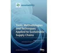 Tools, Methodologies And Techniques Applied To Sustainable Supply Chains