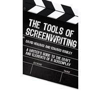 Tools of Screenwriting: A Writer's Guide to the Craft and Elements of a Screenplay