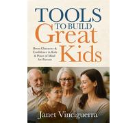 Tools to Build Great Kids Boost Character & Confidence in Kids & Peace of Mind for Parents - Janet Vinciguerra - Morgan James Publishing - ebook (ePub) - Livre
