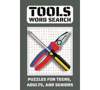 Tools Word Search Puzzle Book: Word Searches with Easy to Read Print about Hand Tools, Power Tools, and More - 6 x 9 inches, 110 pages - 50+ Puzzles ... Holidays, Road Trips, and Free Time