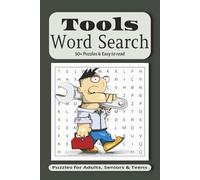 Tools Word Search Puzzle Book: Word Searches with Easy to Read Print about Tools, Hand tools, Repair tools and More | 6x9 inches, 110 pages | 50+Puzzles ... Gift for Vacations, Holidays and Free Times
