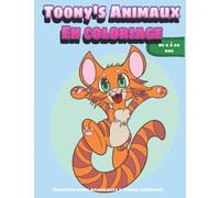 Toony's Animaux en coloriage: Coloriage d'animaux pour petits et grands de 6 à 66 ans, avec 40 dessins à colorier pour un moment détente