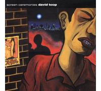 Toop,David - Screen Ceremonies [Import]