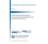Tooth Flank Fracture Risk Evaluation in Carburized Spur Gears with Simulation-Based Prediction of Residual Stresses