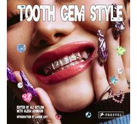 Tooth Gem Style: Bedazzled Smiles From Around The World