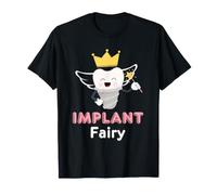 Tooth Implant Fairy Dental Implants Tooth Replacement T-Shirt