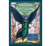 Toothiana, Queen of the Tooth Fairy Armies (Volume 3)