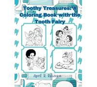 Toothy Treasures: A Coloring Book with the Tooth Fairy: Tooth Fairy Coloring Book
