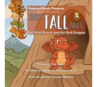 Toot's Tall Tales - The Wild Bunch and the Red Dragon: A Tiny Book of Willowbrook