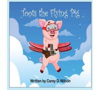 Toots The Flying Pig
