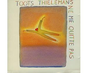 Toots Thielemans - Ne Me Quitte Pas