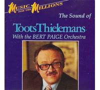 Toots Thielemans With The Bert Paige Orchestra - The Sound Of Toots Thielemans