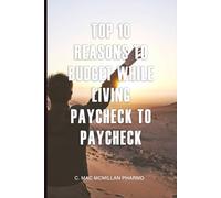Top 10 Reasons to Budget While Living Paycheck to Paycheck