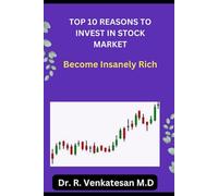 Top 10 Reasons To Invest In Stock Market: Become Insanely Rich