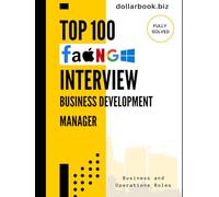 Top 100 Business Development Manager Interview questions: Proven Answers That Help You Close the Interview Like a Deal
