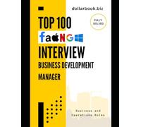 Top 100 Business Development Manager Interview questions: Proven Answers That Help You Close the Interview Like a Deal
