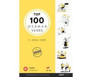Top 100 German Verbs - Learn German easily and effectively: Top 100 Deutsche Verben und Modalverben - Deutsche Edition