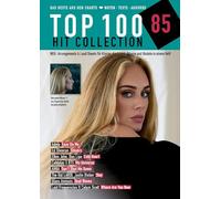 Top 100 Hit Collection 85: Das Beste aus den Charts: Easy On Me - Shivers - Cold Heart - My Universe - Don't Shut Me Down - Stay - Heat Waves - Where ... Vol. 85. piano / keyboard / guitar / ukulele.